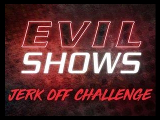 Evil Shows - Over The Edge - The Ultimate Jerk Off Challenge #02